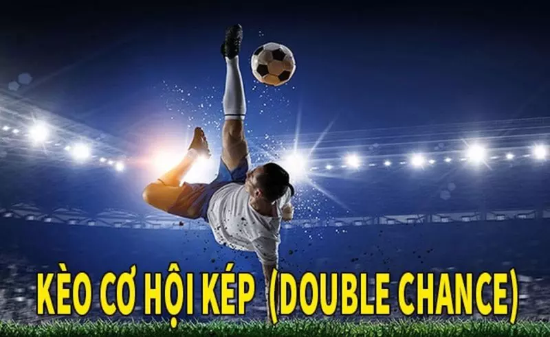 Kèo cơ hội kép có cách tính tương đối khác biệt
