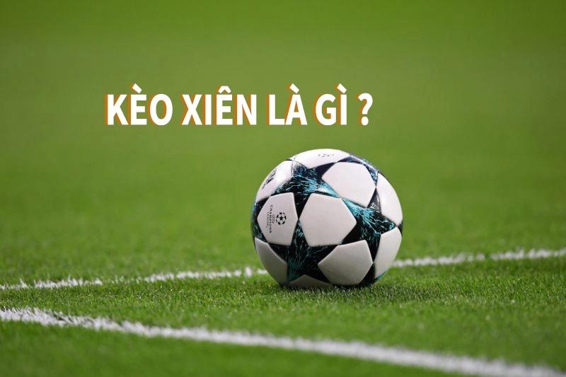 Kèo xiên khá phổ biến trong các nhà cái lớn